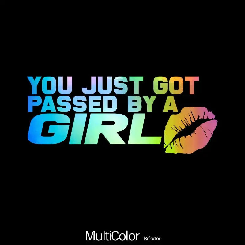 "You Just Got Passed By A Girl" - Car Window Decal